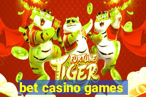 bet casino games