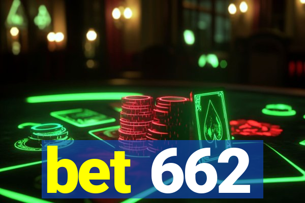 bet 662