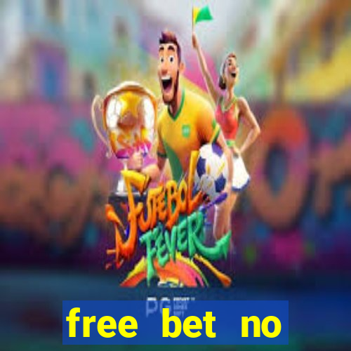 free bet no deposit casino