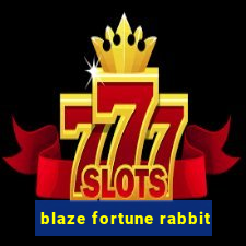 blaze fortune rabbit