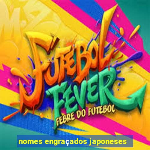 nomes engraçados japoneses