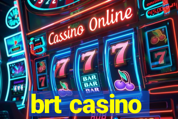 brt casino