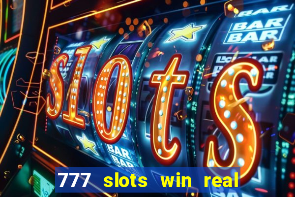 777 slots win real money india