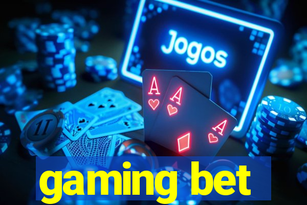 gaming bet