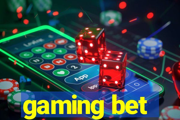 gaming bet