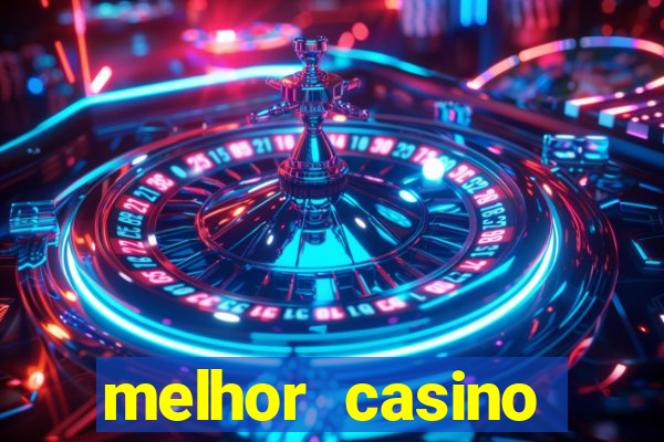 melhor casino online 2023