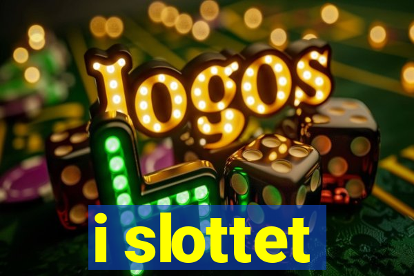 i slottet