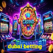 dubai betting