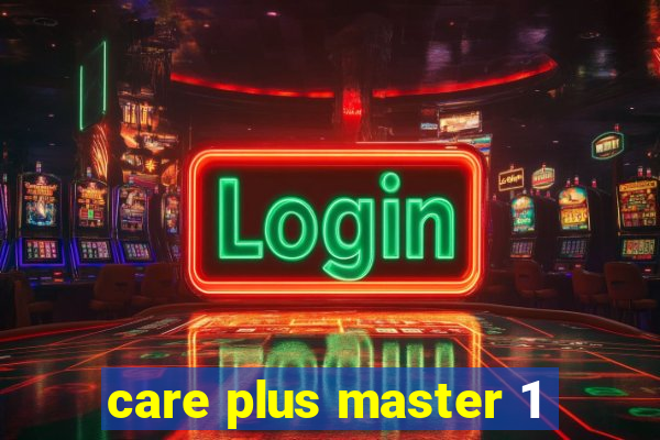 care plus master 1