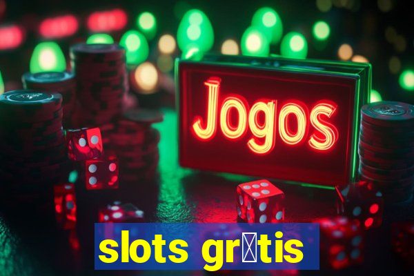 slots gr谩tis