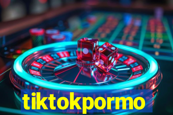 tiktokpormo