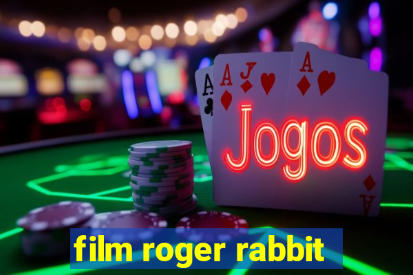 film roger rabbit