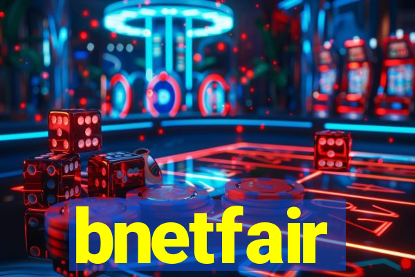 bnetfair