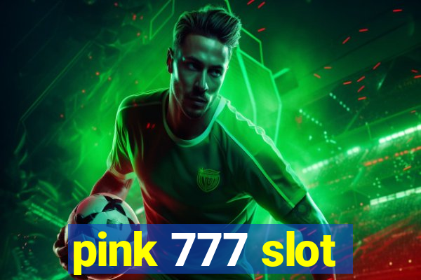 pink 777 slot