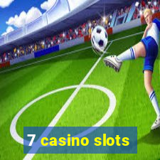 7 casino slots