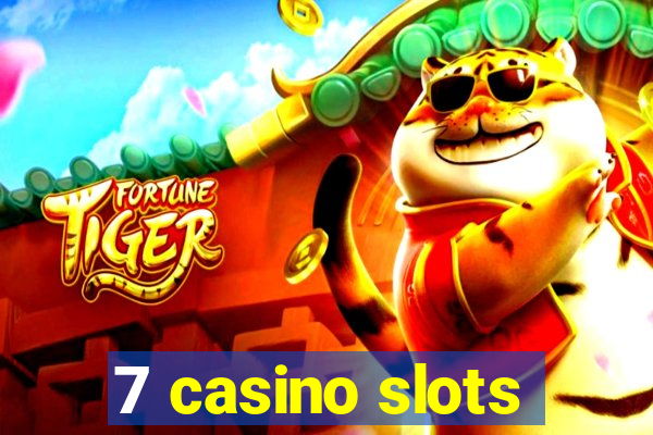 7 casino slots