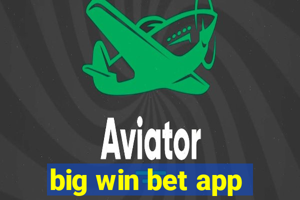 big win bet app