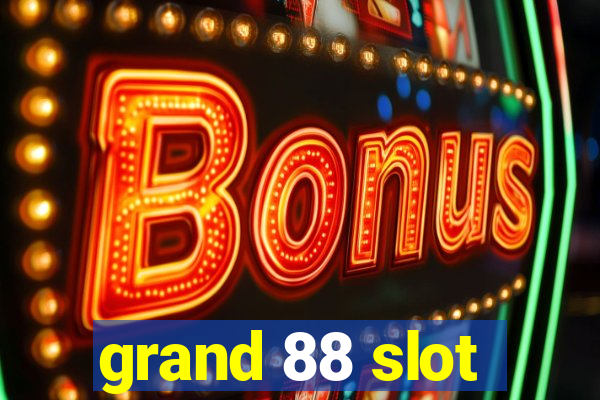 grand 88 slot