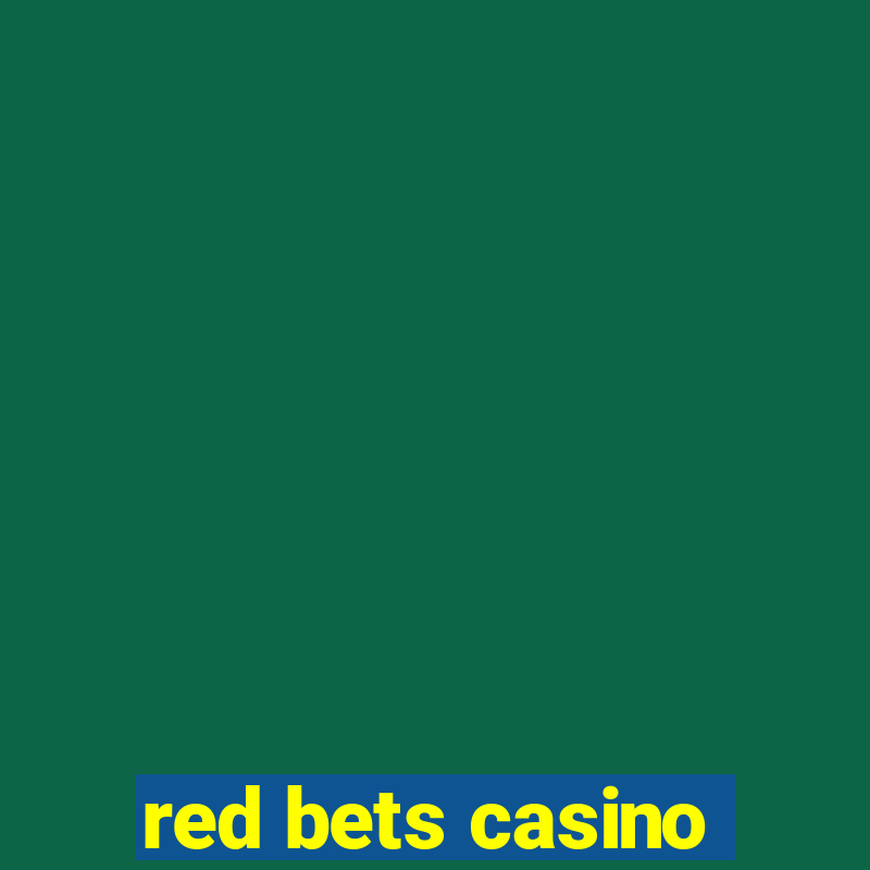 red bets casino