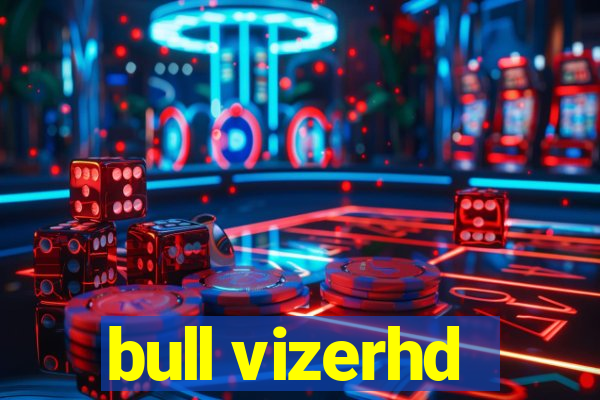 bull vizerhd