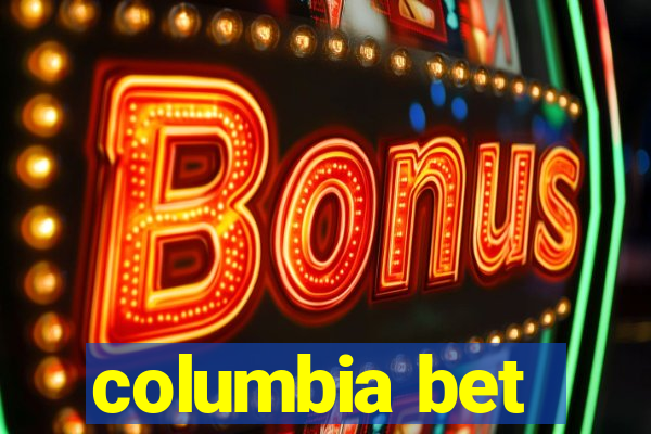 columbia bet