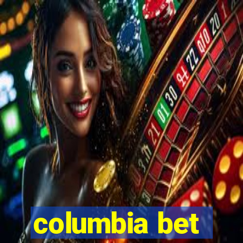 columbia bet