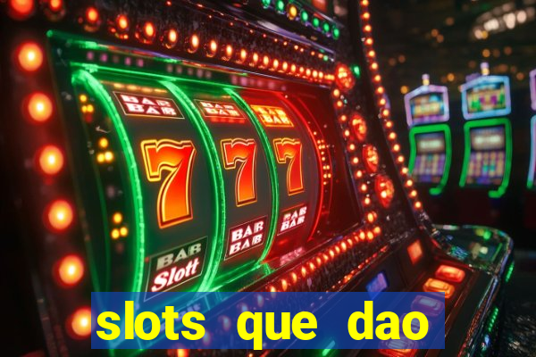 slots que dao bonus no cadastro