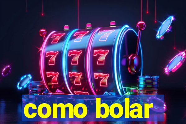 como bolar