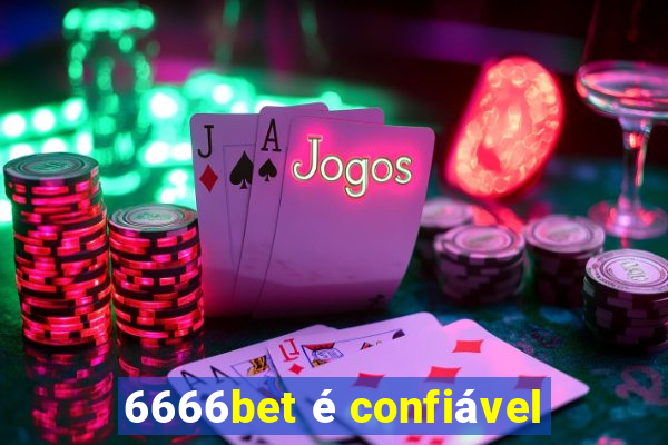 6666bet é confiável