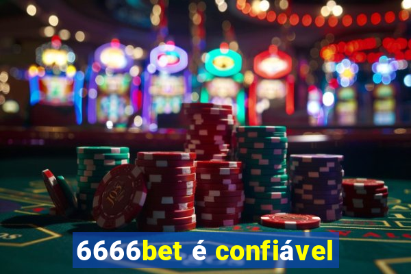 6666bet é confiável