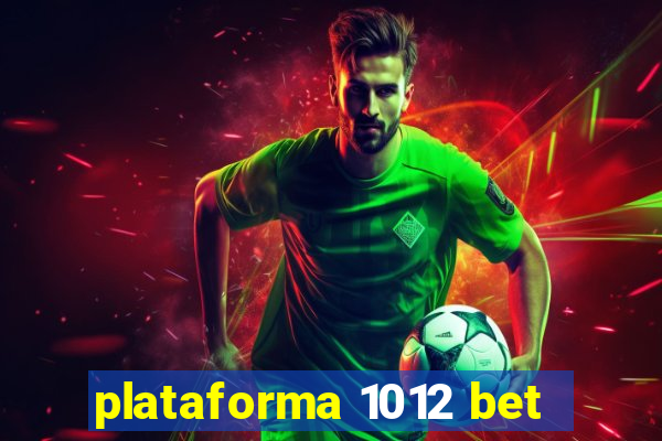 plataforma 1012 bet