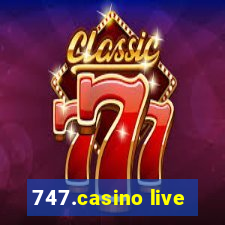 747.casino live