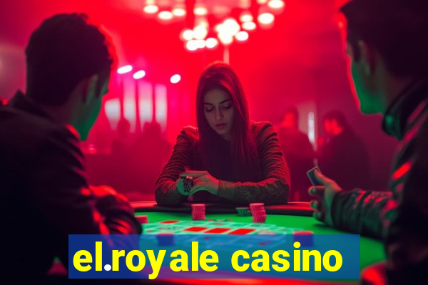 el.royale casino