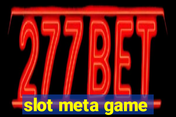 slot meta game