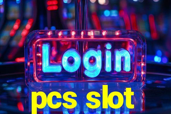 pcs slot