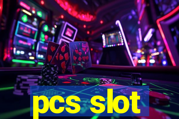 pcs slot