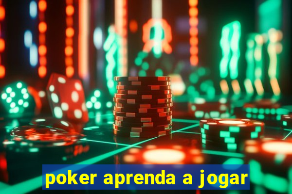 poker aprenda a jogar