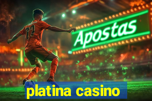 platina casino