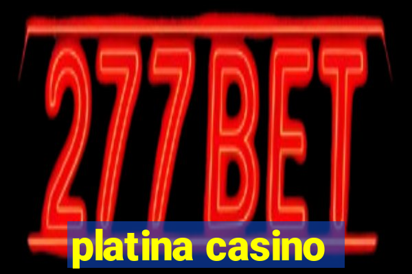 platina casino