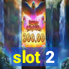 slot 2