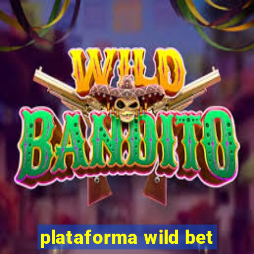 plataforma wild bet