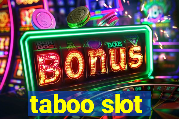 taboo slot