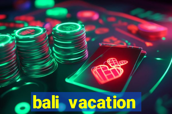 bali vacation packages all inclusive