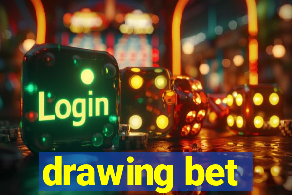 drawing bet