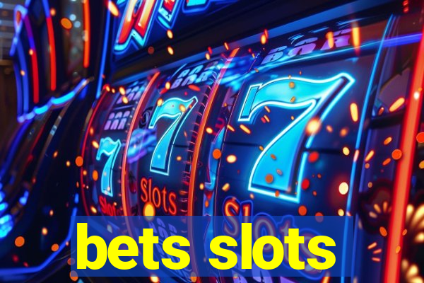 bets slots