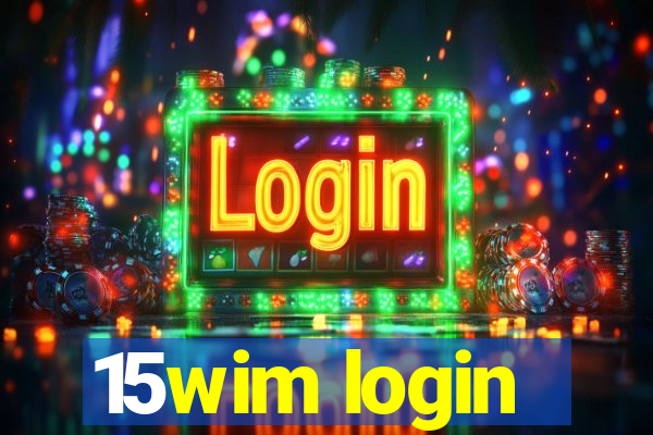 15wim login