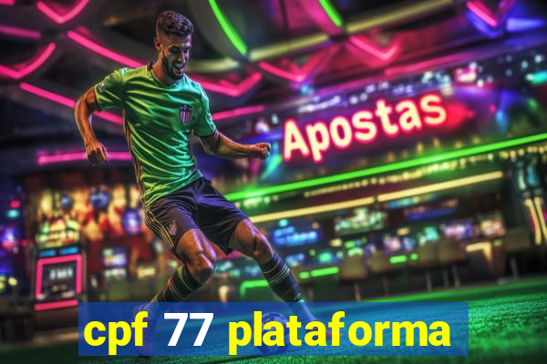 cpf 77 plataforma