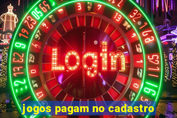 jogos pagam no cadastro