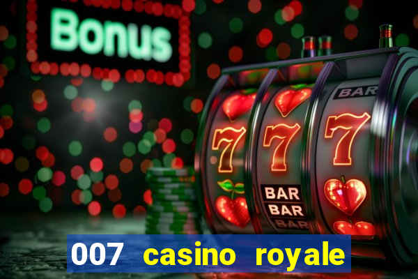 007 casino royale online legendado