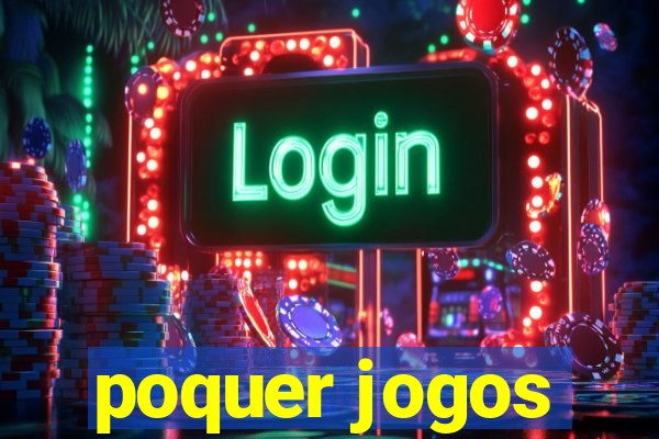 poquer jogos